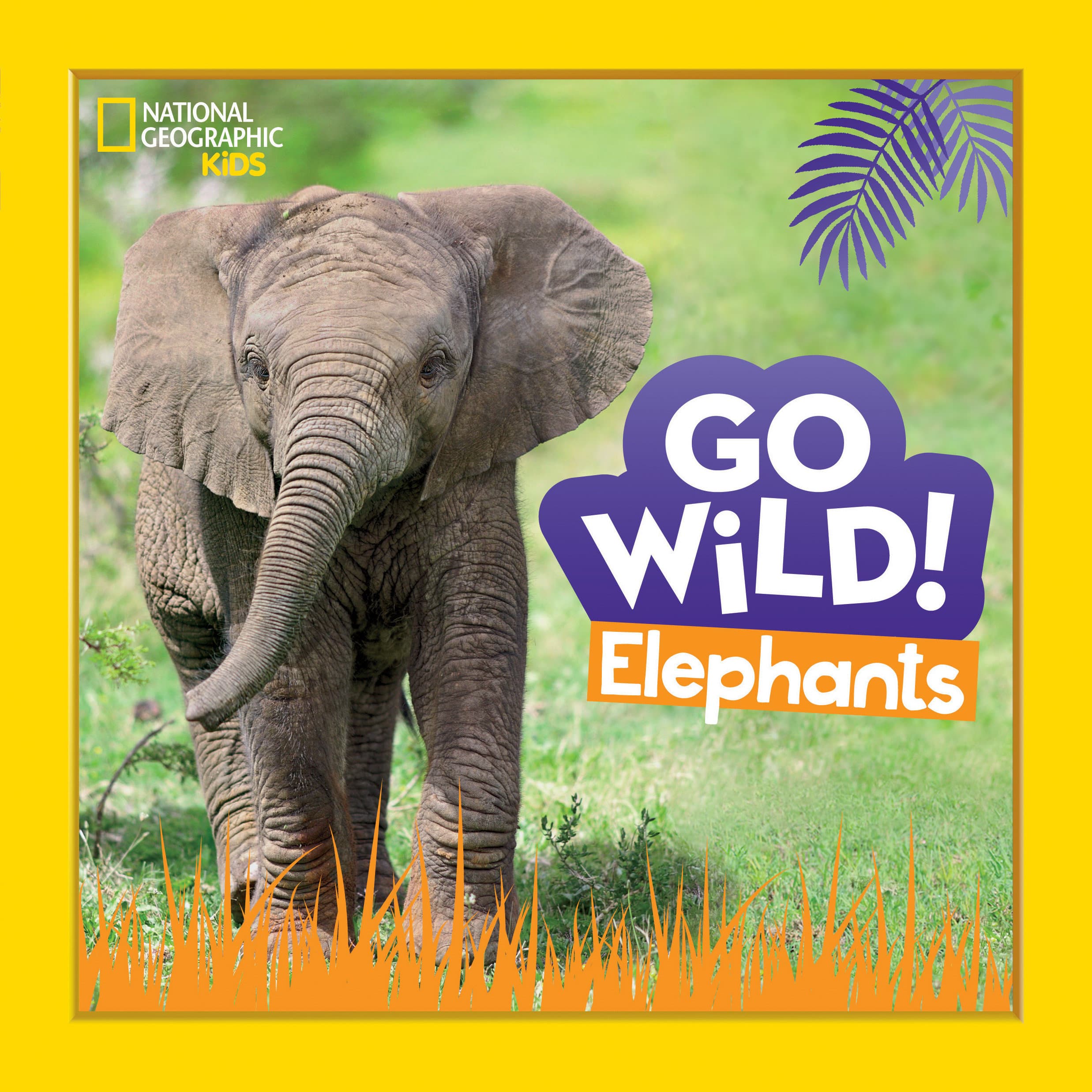 9781426372575 Go Wild! Elephants