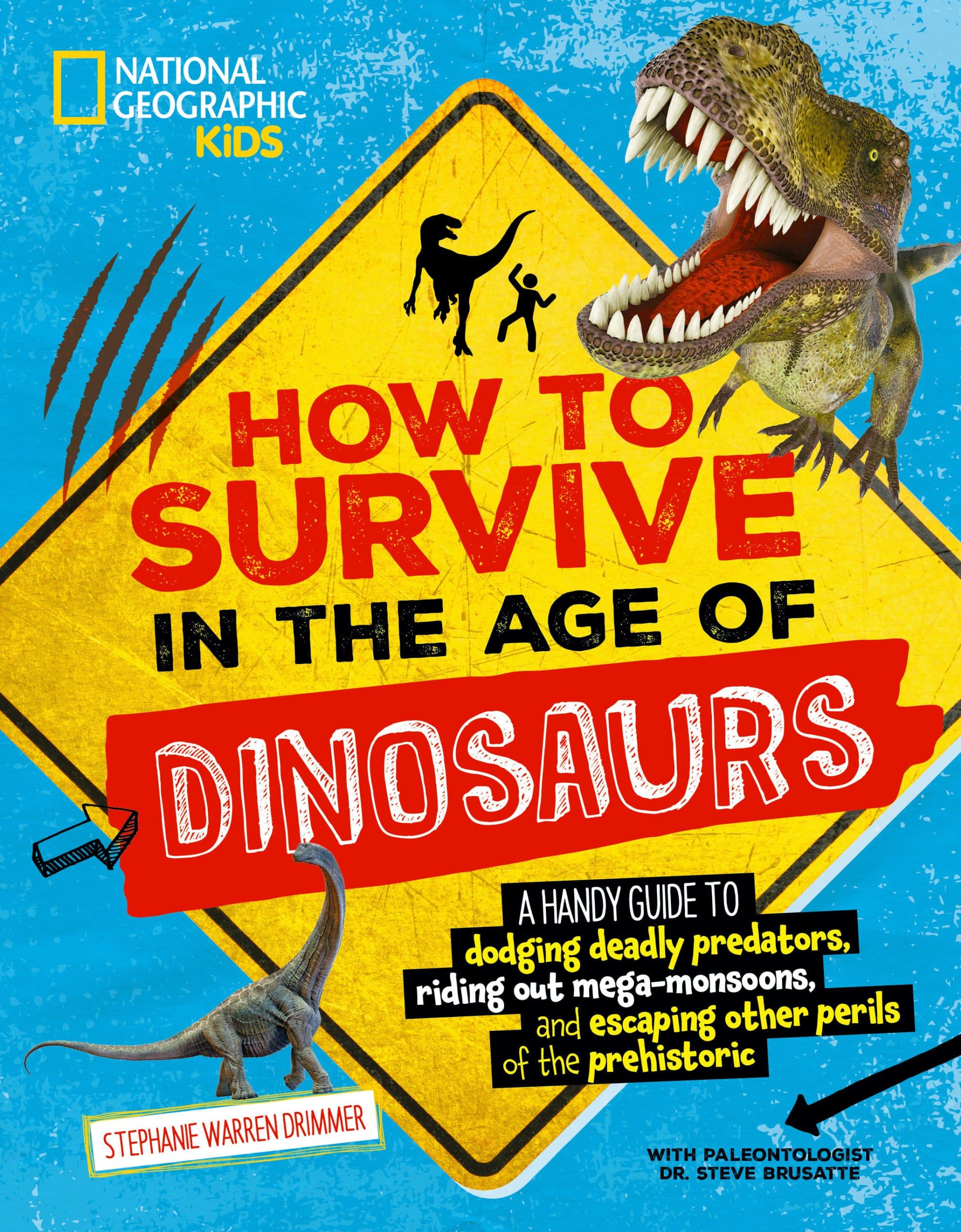 A handy guide to dodging deadly predators, riding out mega-monsoons, and escaping other perils of the prehistoric: How to Survive in the Age of Dinosaurs
