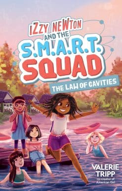 Izzy Newton and the S.M.A.R.T. Squad: The Law of Cavities (Book 3)