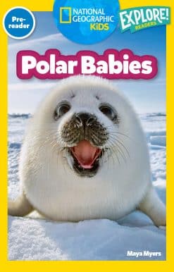 Polar Babies (National Geographic Kids Explore! Readers, Pre-Reader)
