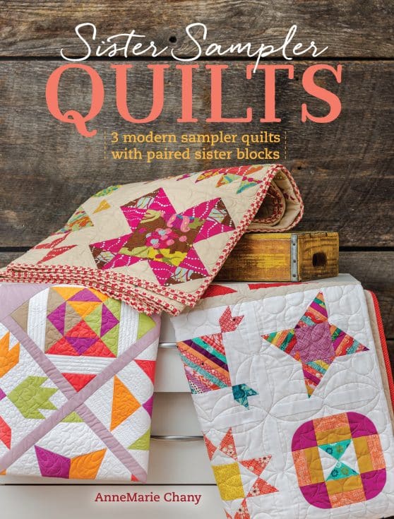 3 Modern Sampler Quilts with Paired Sister Blocks: Sister Sampler Quilts