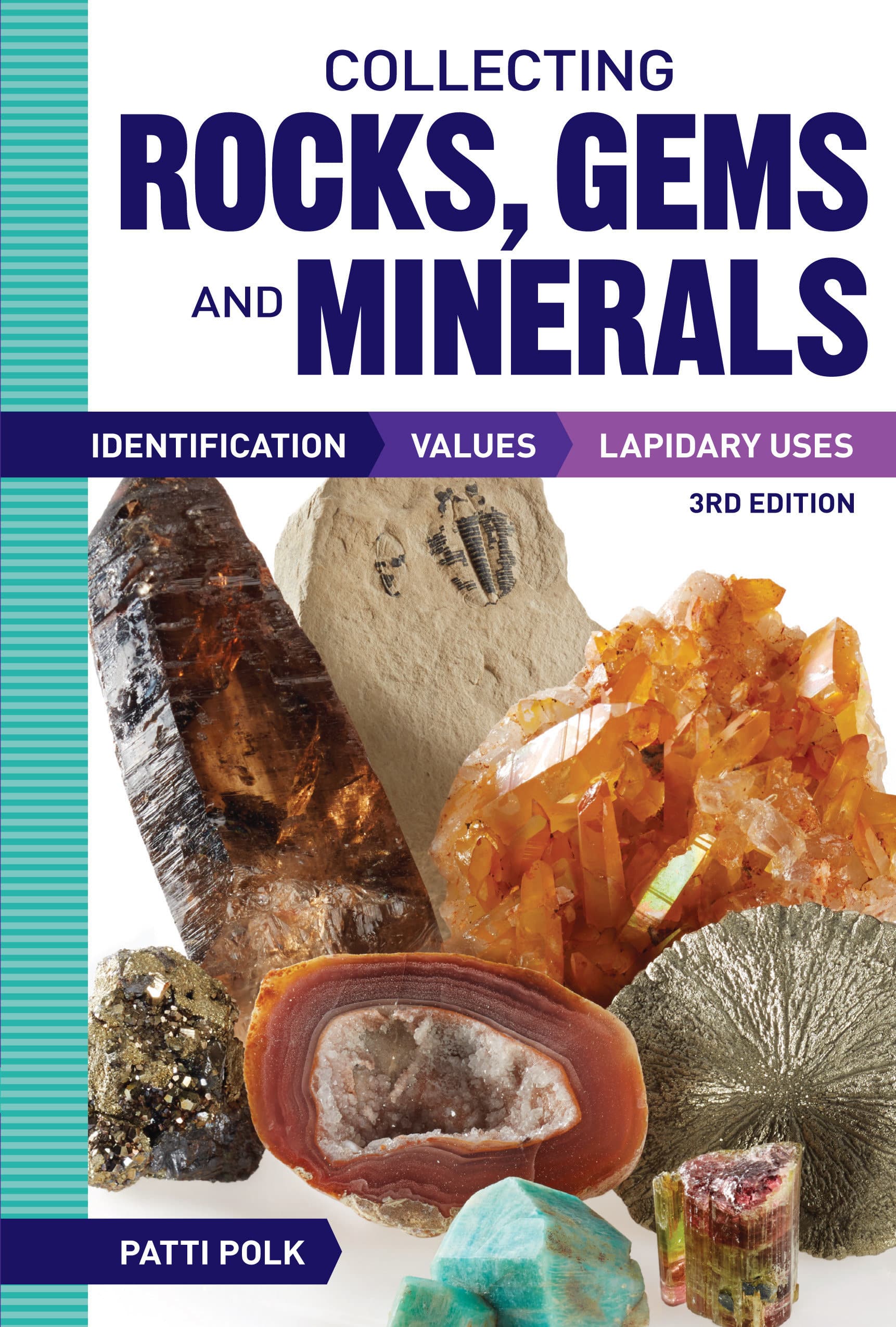 9781440246159 Collecting Rocks, Gems and Minerals: Identification, Values and Lapidary Uses