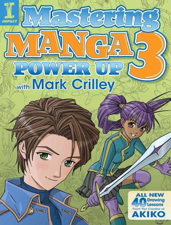 Power Up with Mark Crilley: Mastering Manga 3