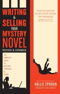 Writing and Selling Your Mystery Novel Revised and Expanded Edition: The Complete Guide to Mystery, Suspense, and Crime