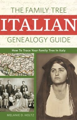 The Family Tree Italian Genealogy Guide: How to Trace Your Family Tree in Italy