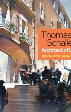 Watercolor Paintings by a Master: Thomas W. Schaller, Architect of Light