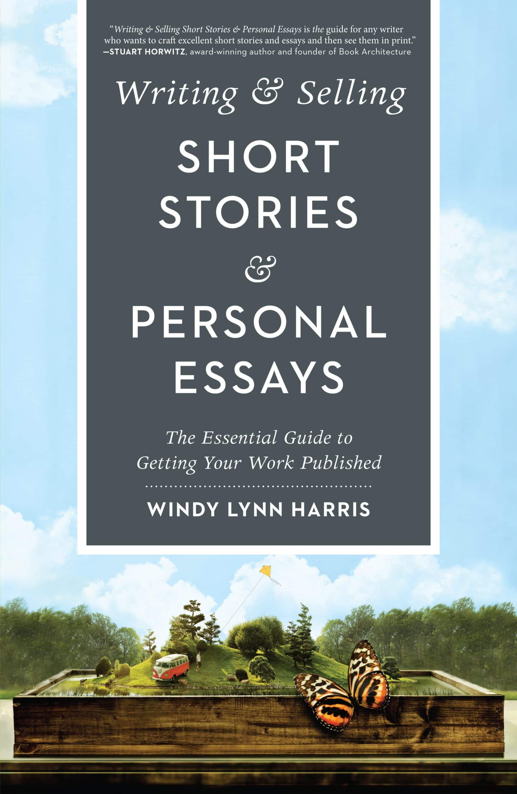 9781440350832 The Essential Guide to Getting Your Work Published: Writing & Selling Short Stories & Personal Essays
