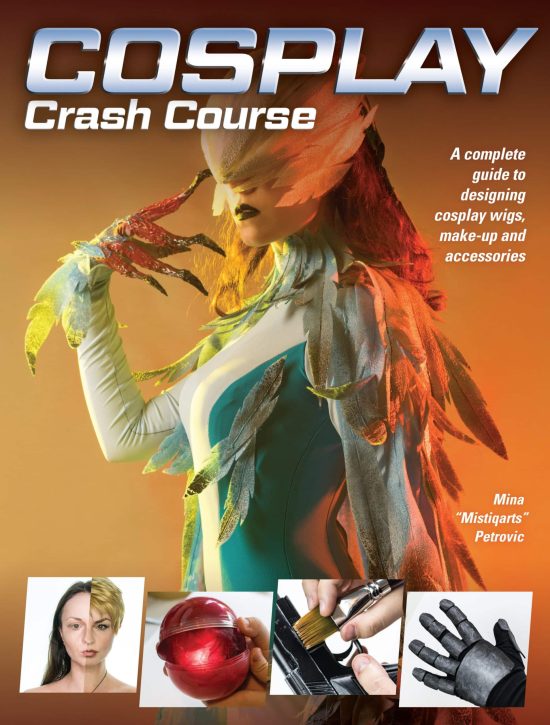 A Complete Guide to Designing Cosplay Wigs, Makeup and Accessories: Cosplay Crash Course
