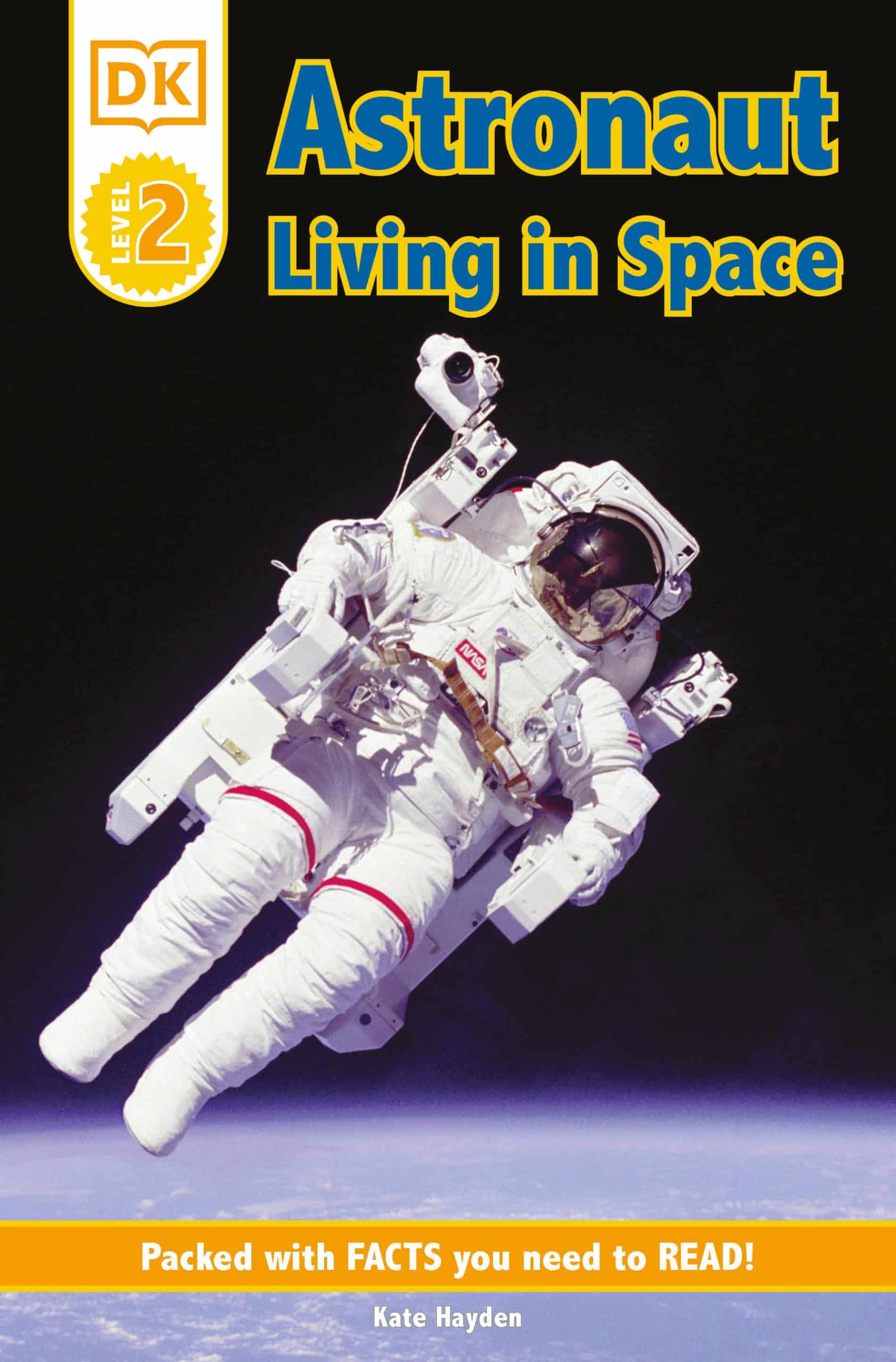 DK Readers L2: Astronaut: Living in Space: