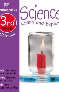DK Workbooks: Science, Third Grade: Learn and Explore