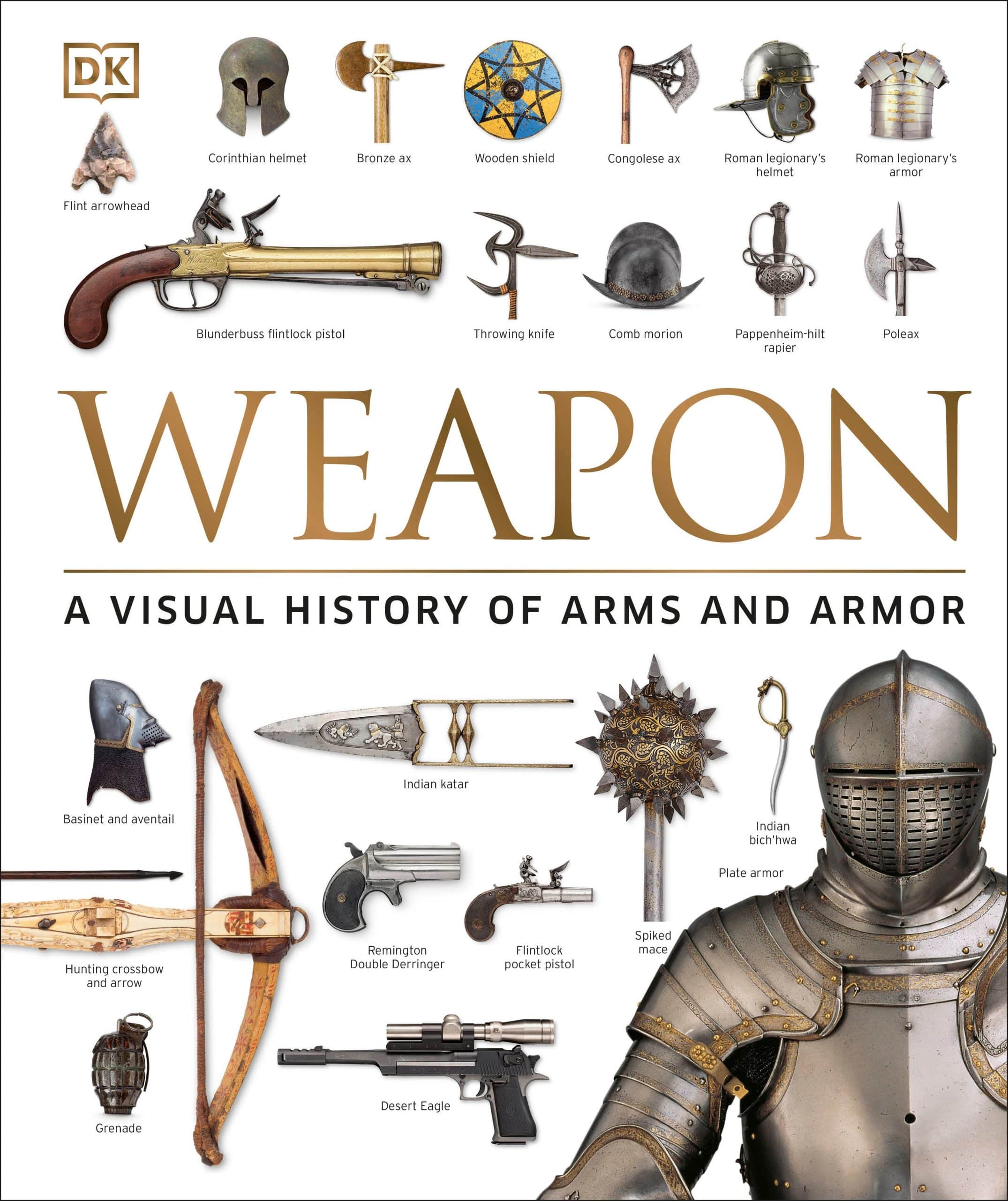 A Visual History of Arms and Armor: Weapon