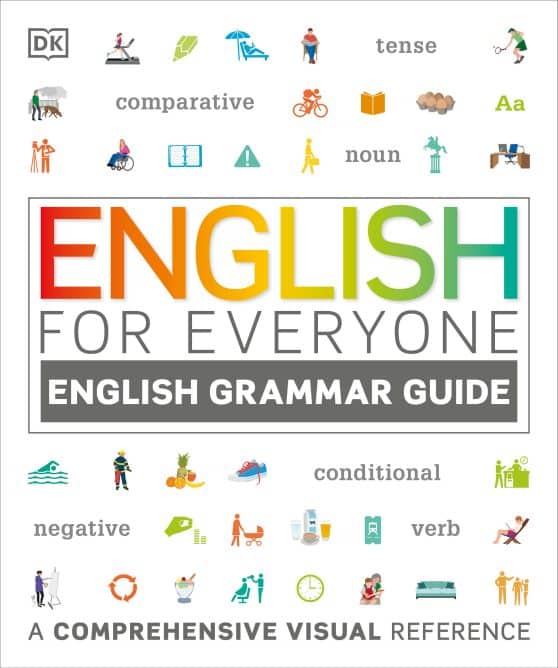 A Comprehensive Visual Reference: English for Everyone: English Grammar Guide