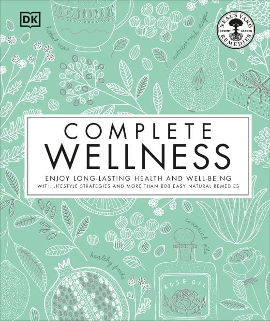 Complete Wellness: Enjoy long-lasting health and well-being with more than 800 natural remedies