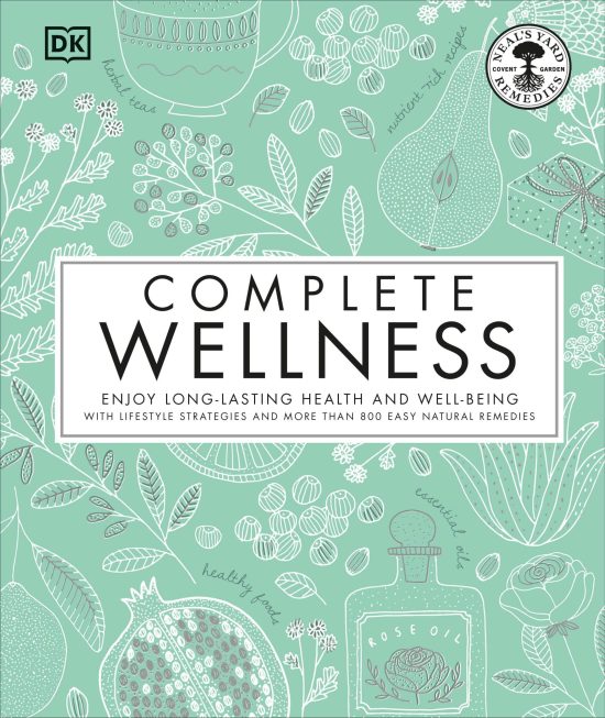 Complete Wellness: Enjoy long-lasting health and well-being with more than 800 natural remedies