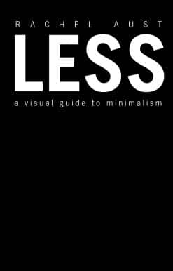 A Visual Guide to Minimalism: Less