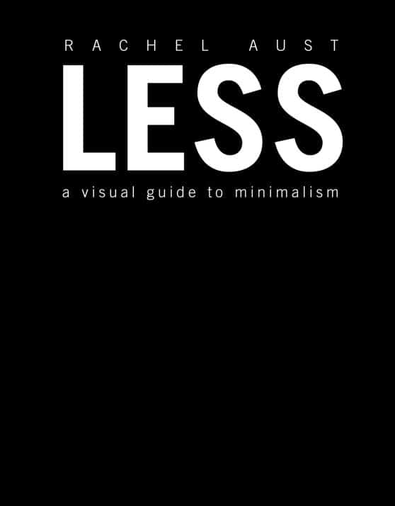 A Visual Guide to Minimalism: Less