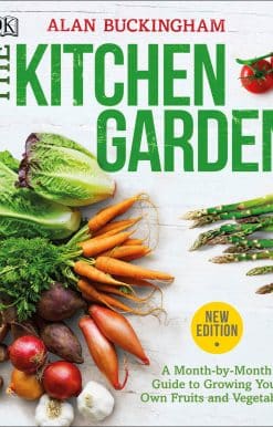 The Kitchen Garden: A Month by Month Guide to Growing Your Own Fruits and Vegetables