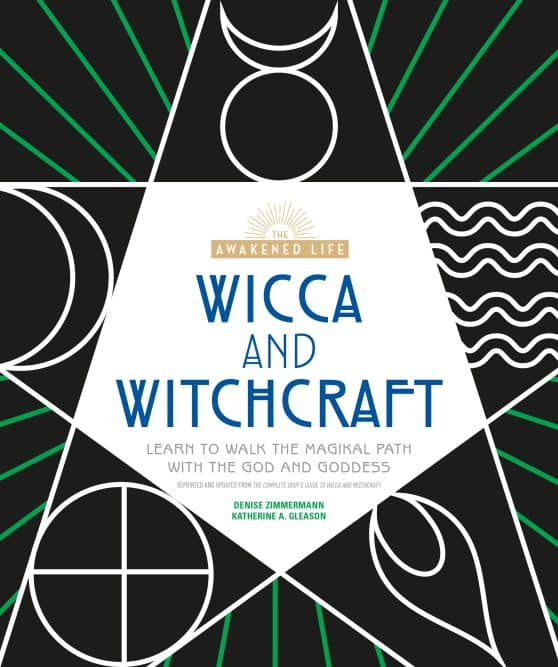 Learn to Walk the Magikal Path with the God and Goddess: Wicca and Witchcraft