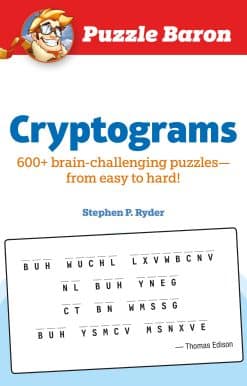 Puzzle Baron Cryptograms: 100 Brain-Challenging Puzzles--From Easy to Hard!