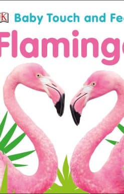 Baby Touch and Feel Flamingo