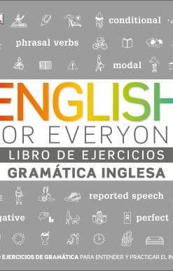 English For Everyone Gramática Inglesa. El libro de ejercicios: Más de 1000 ejercicios para entender y practicar el inglés