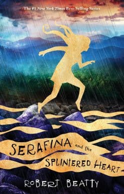 Serafina and the Splintered Heart-The Serafina Series Book 3
