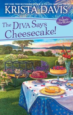 A Delicious Culinary Cozy Mystery with Recipes: The Diva Says Cheesecake!