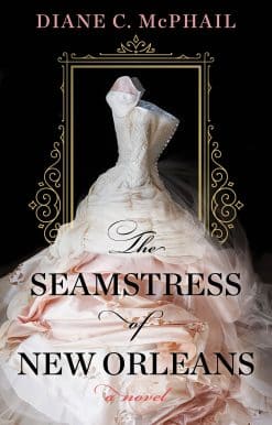 The Seamstress of New Orleans: A Fascinating Novel of Southern Historical Fiction