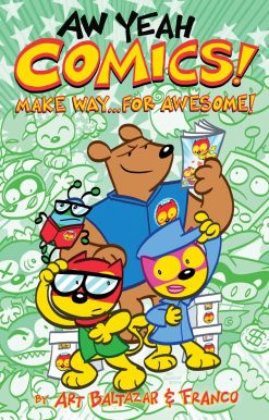 Aw Yeah Comics! Volume 3: Make Way... For Awesome!: