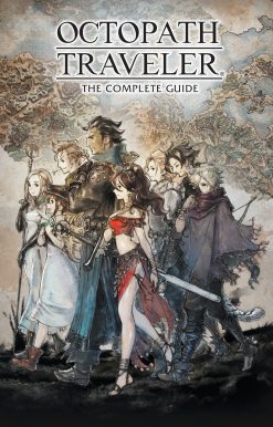 Octopath Traveler: The Complete Guide