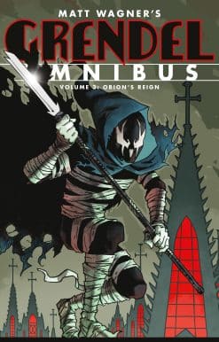 Grendel Omnibus Volume 3: Orion's Reign (Second Edition)