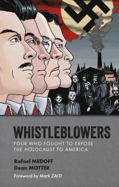 Whistleblowers: Four Who Fought to Expose the Holocaust to America