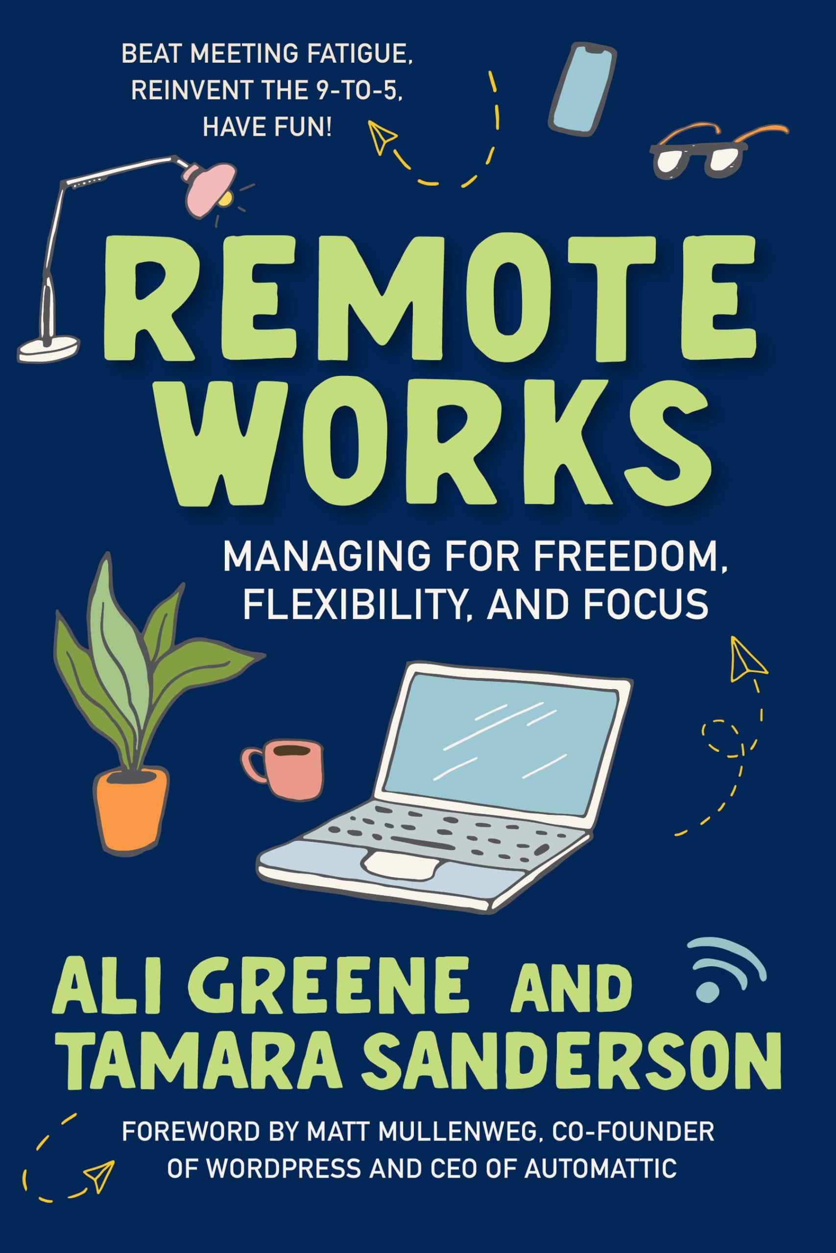 Managing for Freedom, Flexibility, and Focus: Remote Works