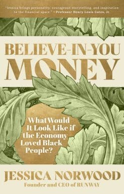 Believe-in-You Money: What Would It Look Like If the Economy Loved Black People?