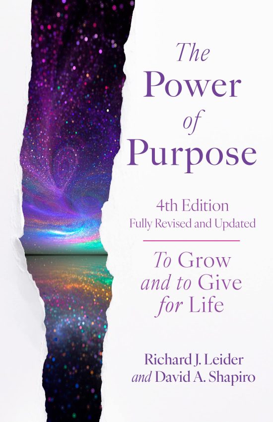 The Power of Purpose, 4th Edition: To Grow and to Give for Life