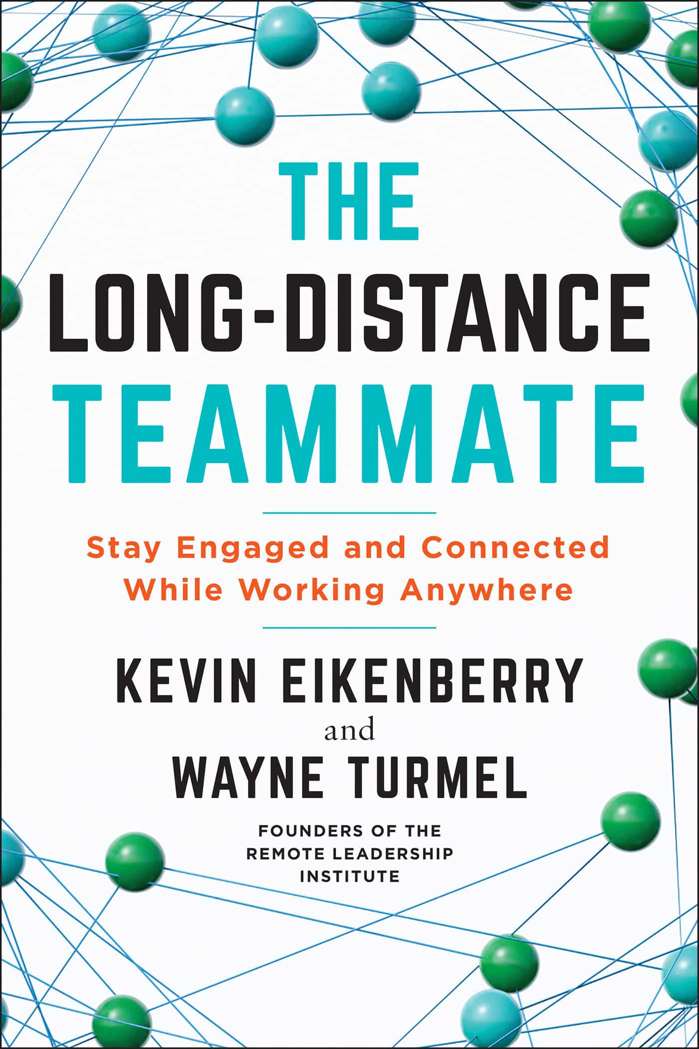 9781523090303 The Long-Distance Teammate: Stay Engaged and Connected While Working Anywhere