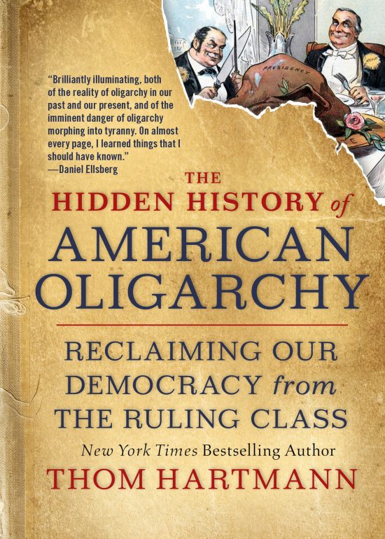 Reclaiming Our Democracy from the Ruling Class: The Hidden History of American Oligarchy