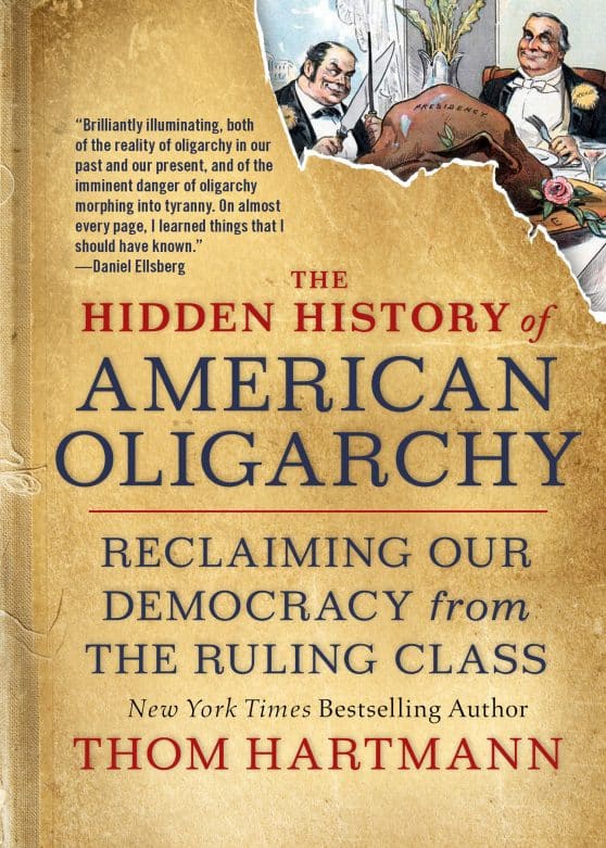 Reclaiming Our Democracy from the Ruling Class: The Hidden History of American Oligarchy