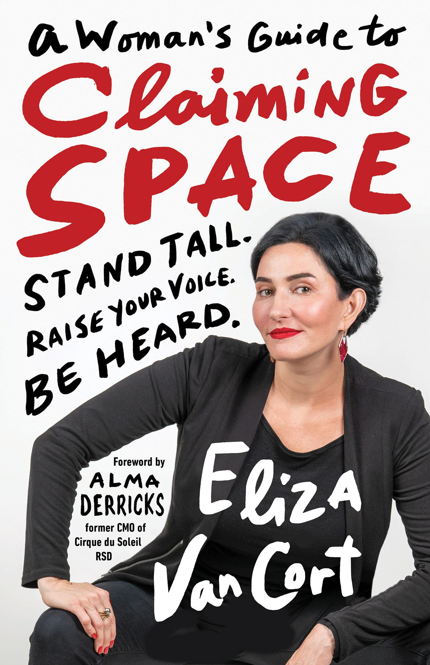 9781523092734 Stand Tall. Raise Your Voice. Be Heard.: A Woman's Guide to Claiming Space