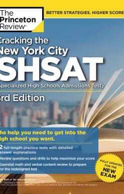 Cracking the New York City SHSAT (Specialized High Schools Admissions Test),  3rd Edition: Fully Updated for the New Exam