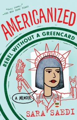 Americanized: Rebel Without a Green Card