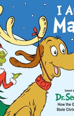I Am Max: Based on Dr. Seuss's How the Grinch Stole Christmas!