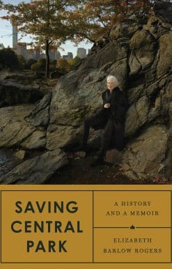 A History and a Memoir: Saving Central Park