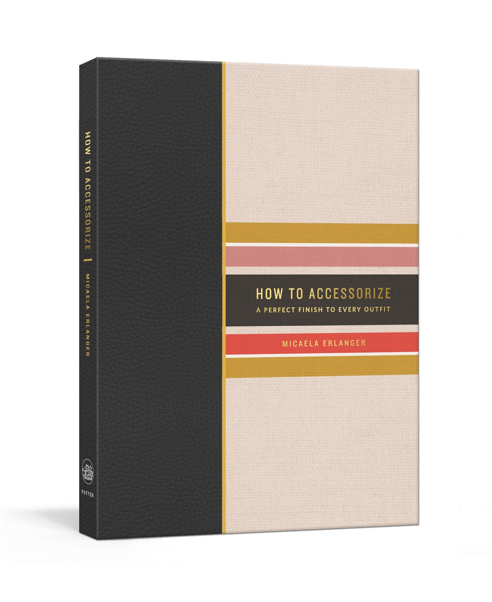 9781524761141 How to Accessorize: A Perfect Finish to Every Outfit