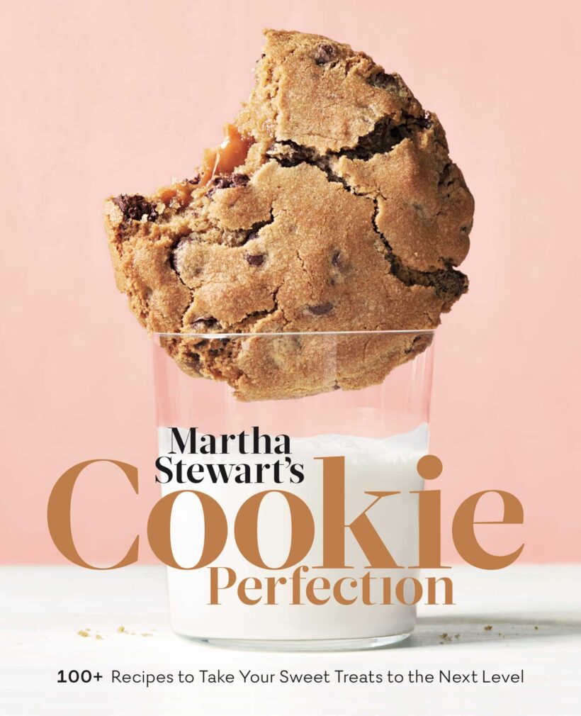 Martha Stewart's Cookie Perfection: 100+ Recipes to Take Your Sweet Treats to the Next Level: A Baking Book 2 Martha Stewart's Cookie Perfection: 100+ Recipes to Take Your Sweet Treats to the Next Level: A Baking Book