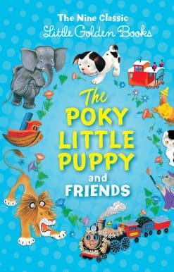 The Poky Little Puppy and Friends: The Nine Classic Little Golden Books