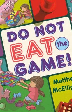 Do Not Eat the Game!