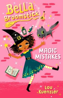 Bella Broomstick #1: Magic Mistakes