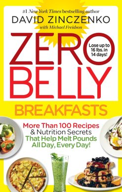 Zero Belly Breakfasts: More Than 100 Recipes & Nutrition Secrets That Help Melt Pounds All Day, Every Day!: A Cookbook