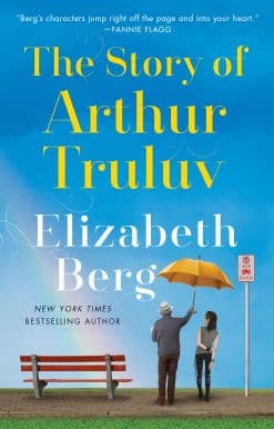 The Story of Arthur Truluv: A Novel